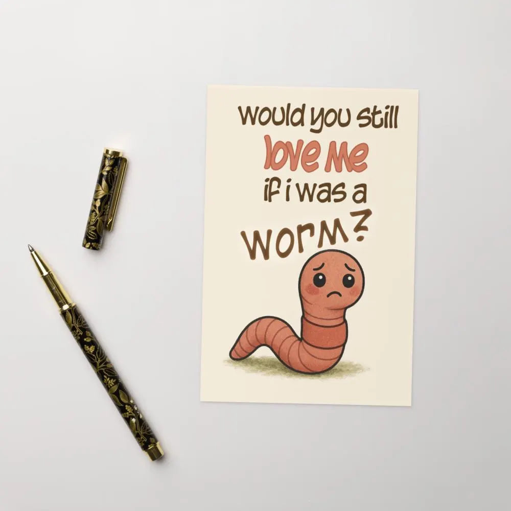 Would You Still Love Me If I Was a Worm? | Pride Coming Out Card