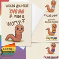 Would You Still Love Me If I Was a Worm? | Pride Coming Out Card
