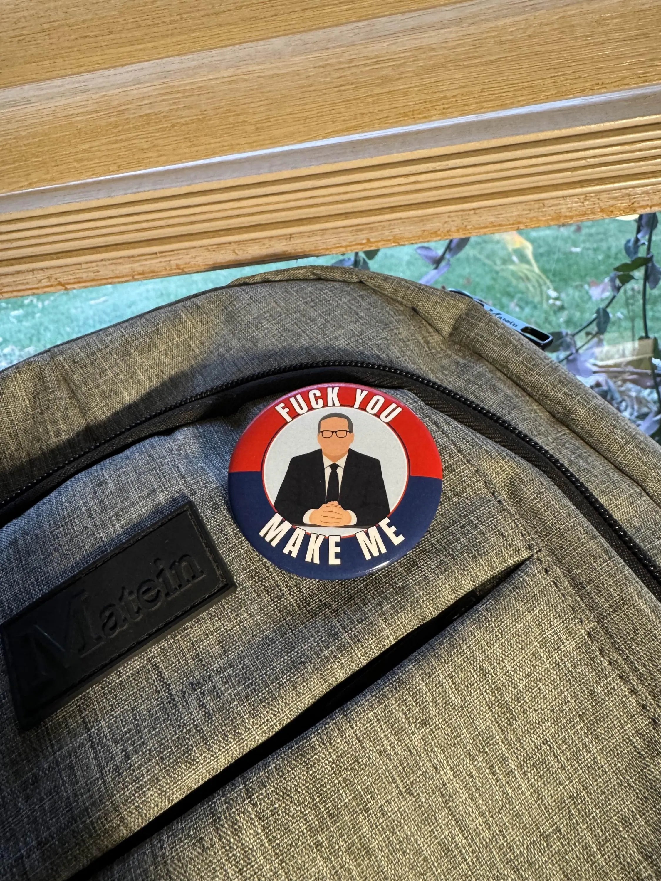 “Make Me” Protest Pin or Sticker | Political Satire Button or Vinyl Decal