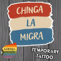 Chinga La Migra Temporary Tattoo – 2″ Protest Tattoo • Red White & Blue