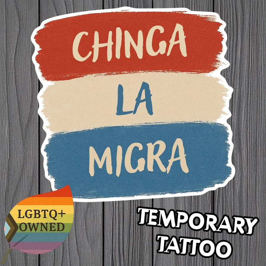 Chinga La Migra Temporary Tattoo – 2″ Protest Tattoo • Red White & Blue