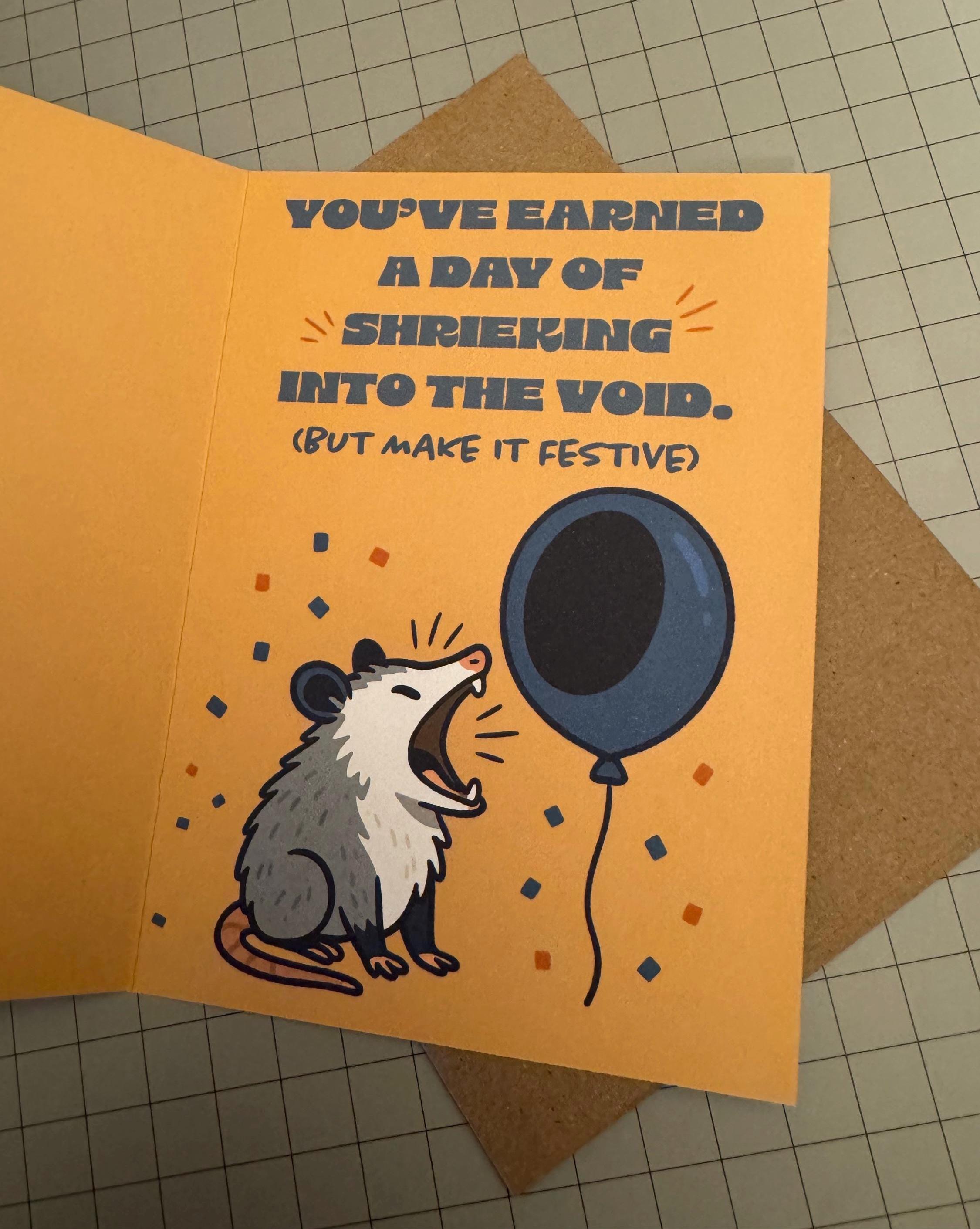 The Horrors Persist Birthday Card | Funny Existential Possum Greeting Card