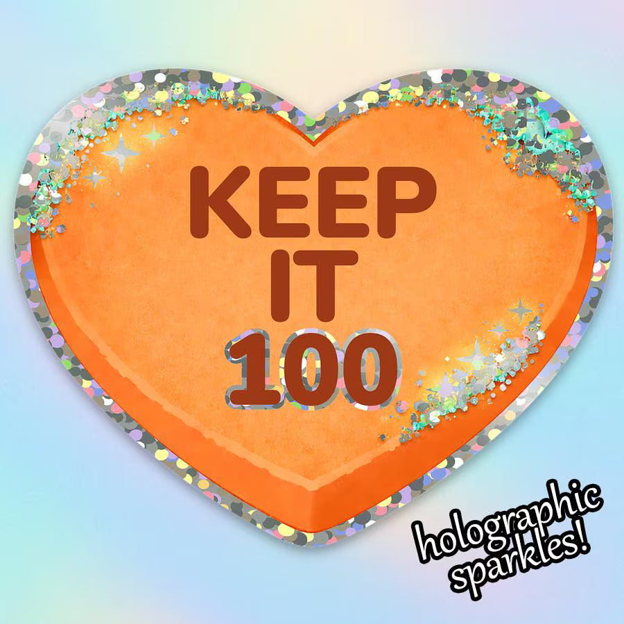 Keep It 100 Candy Heart Sticker | Glitter Valentine Vinyl Decal