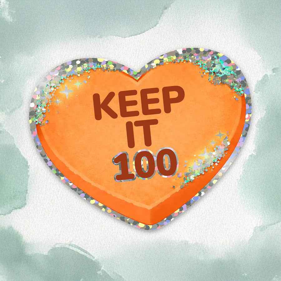 Keep It 100 Candy Heart Sticker | Glitter Valentine Vinyl Decal
