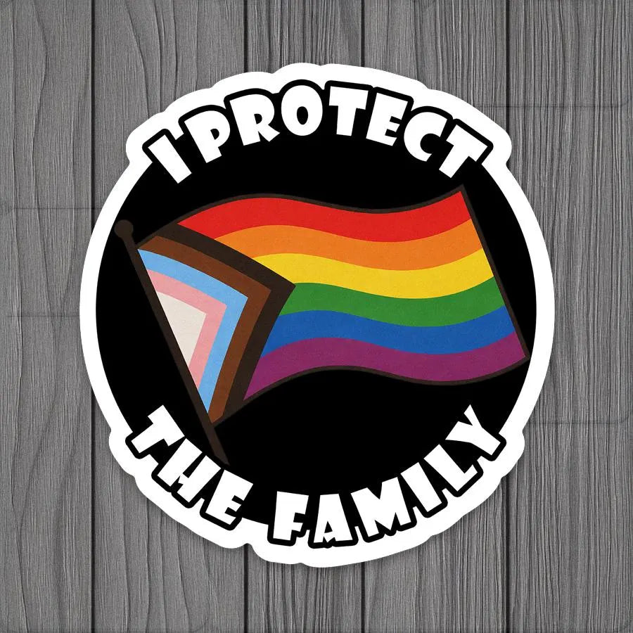 “I Protect the Family” Progress Pride Sticker | Inclusive Pride Vinyl Decal