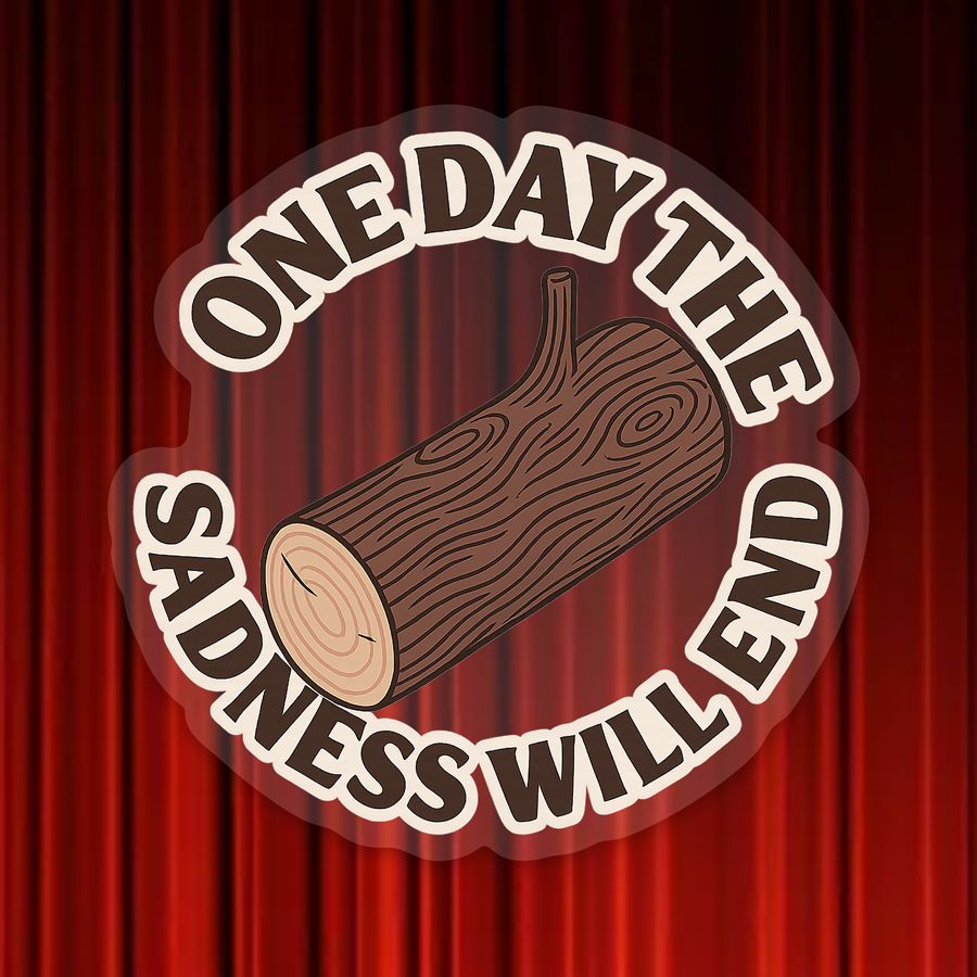 “Does Your Log Know About Sadness?” Matte Clear Vinyl Sticker | Surreal Fan Art